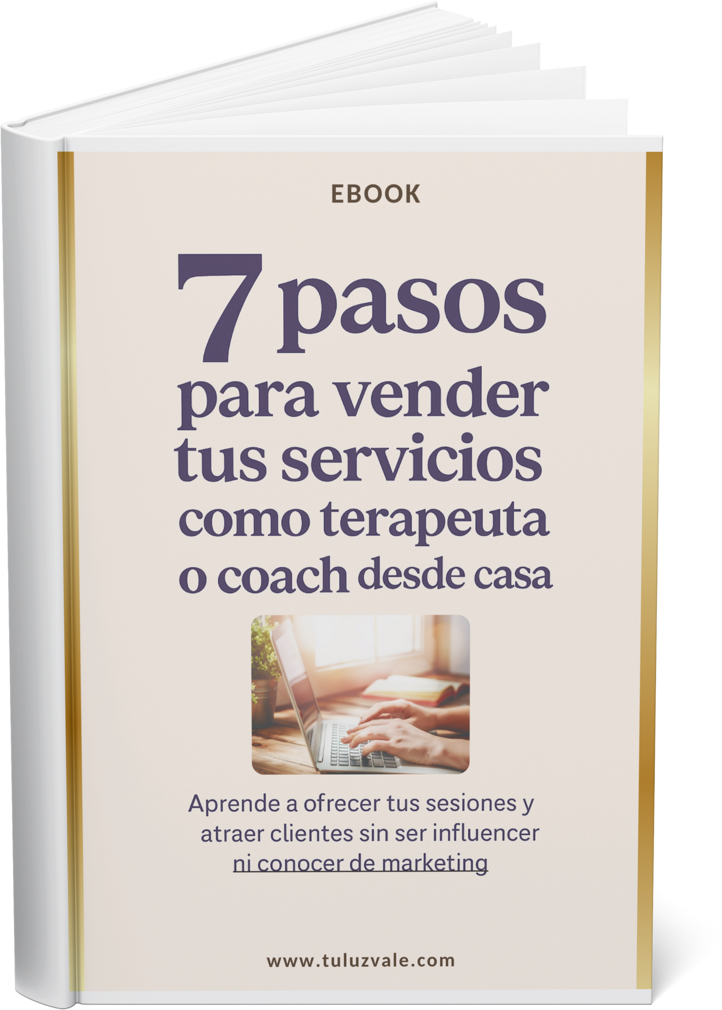 7 Pasos para Vender tus Servicios como Terapeuta o Coach desde Casa - eBook